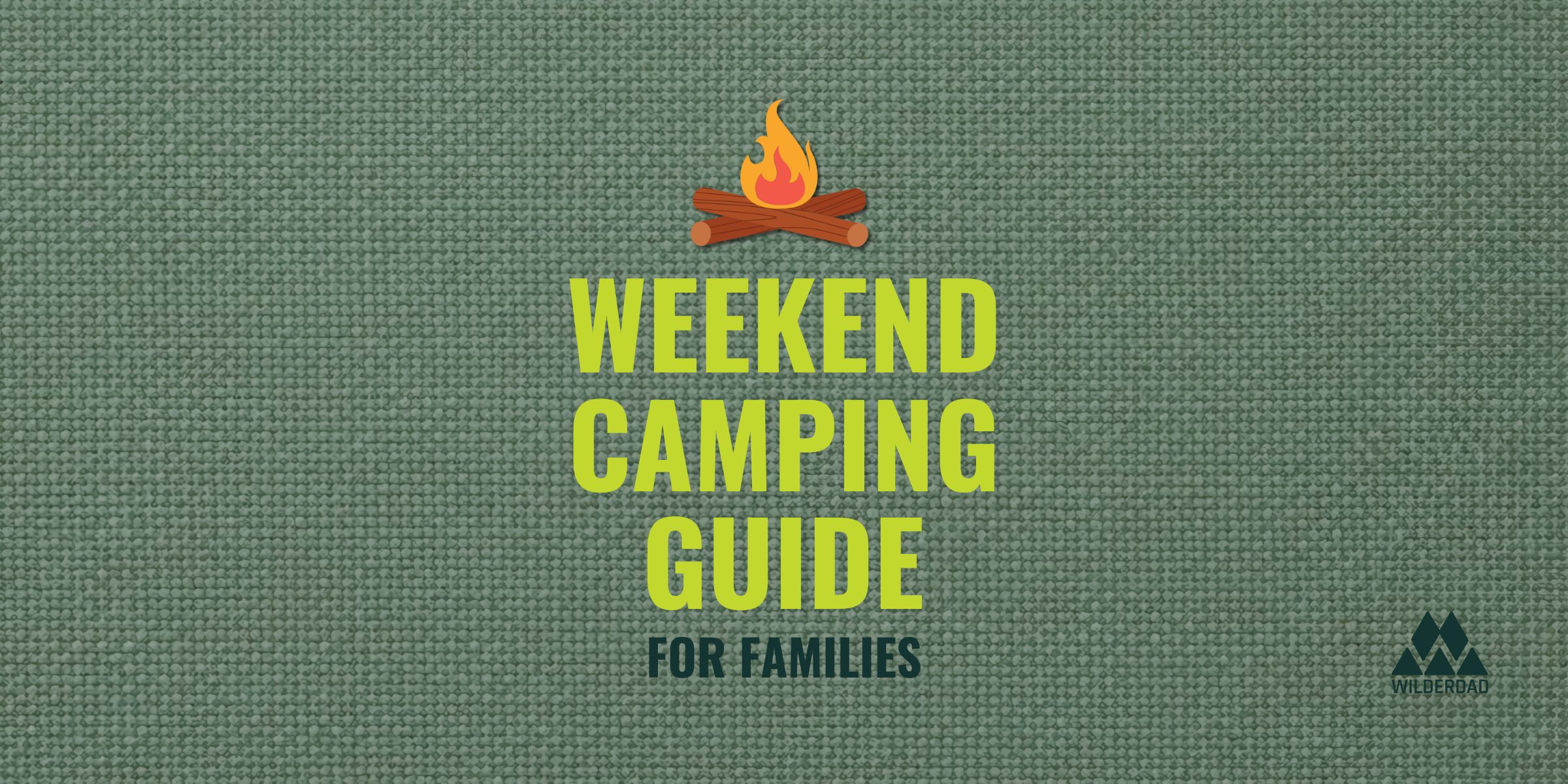 Got a weekend camping trip planned? Pack this free camping guide for families with a packing list, three activities for kids, and a reminder of the 7 principles of Leave No Trace.